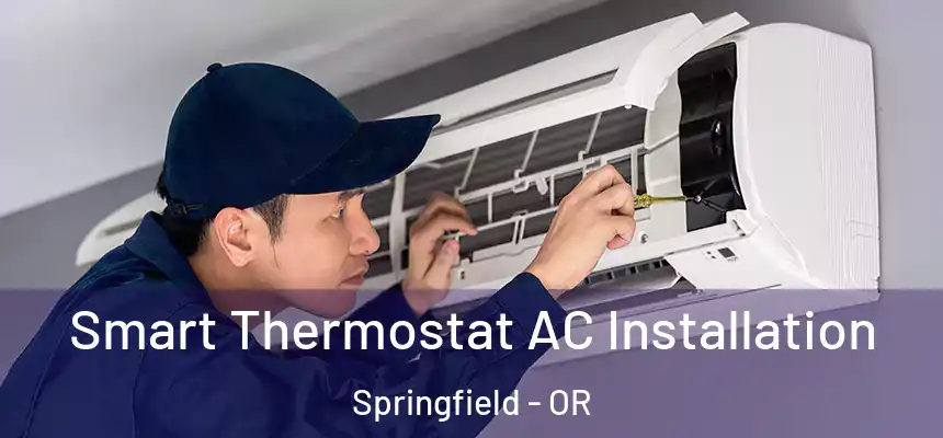  Smart Thermostat AC Installation Springfield - OR